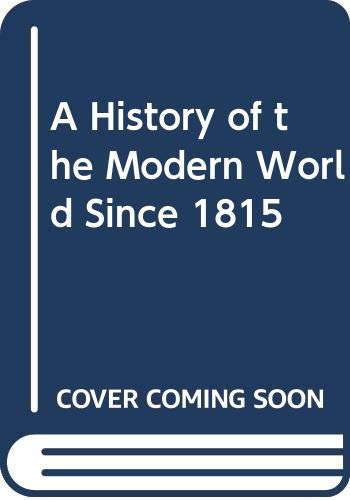 Imagen de archivo de A History of the Modern World Since 1815 a la venta por Better World Books