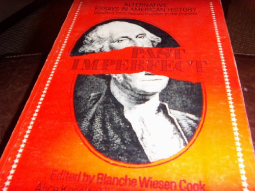 Imagen de archivo de Past Imperfect: Alternative Essays in American History. a la venta por Wonder Book