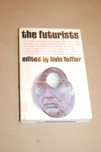 The Futurists - Arthur C. Clarke; Paul Ehrlich; Olaf Helmer; John McHale; Margaret Mead; Kenneth E Boulding; Yujiro Hayashi; Daniel Bell