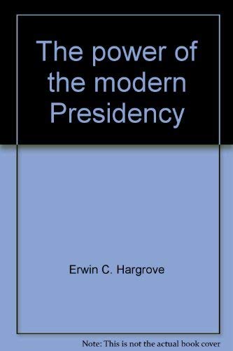 Beispielbild fr The Power of the Modern Presidency zum Verkauf von BookDepart