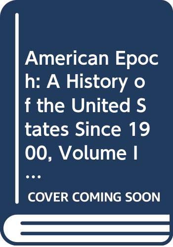 Imagen de archivo de American Epoch: A History of the United States Since 1900, Volume III - The Era of the Cold War 1946-1973, 4th edition a la venta por -OnTimeBooks-