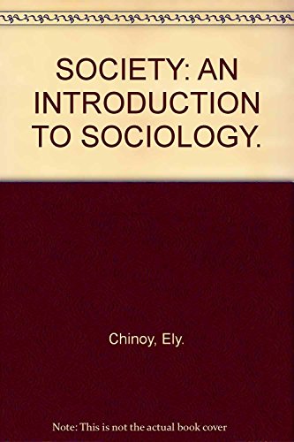 Beispielbild fr SOCIETY: AN INTRODUCTION TO SOCIOLOGY. zum Verkauf von Cambridge Rare Books