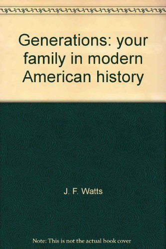 Stock image for Generations:Your Family in Modern American History for sale by Top Notch Books