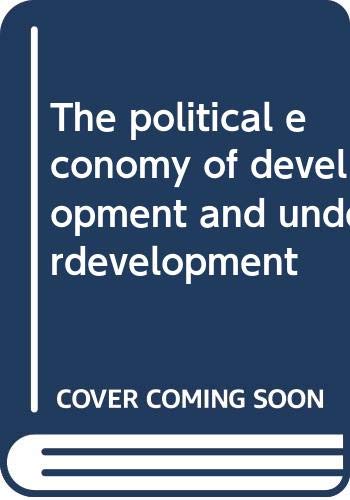 9780394317564: The political economy of development and underdevelopment