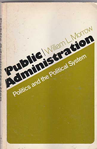 Beispielbild fr Public administration; politics and the political system, zum Verkauf von Wonder Book