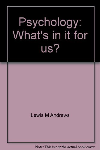 Stock image for Psychology : What's in It for Us? for sale by Better World Books Ltd