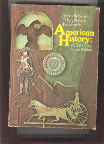 Imagen de archivo de American History : A Survey a la venta por Better World Books