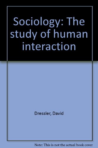 Beispielbild fr Sociology: The Study of Human Interaction zum Verkauf von Ozark Relics and Rarities