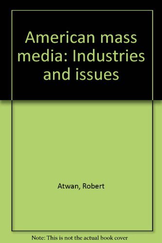 9780394320298: American mass media: Industries and issues