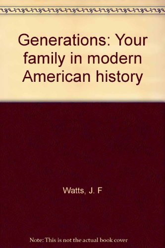 9780394320755: Generations: Your family in modern American history