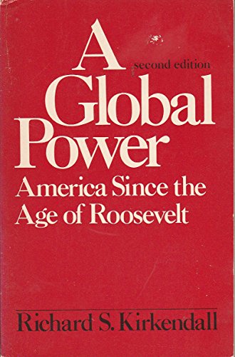 Beispielbild fr A Global Power: America Since the Age of Roosevelt zum Verkauf von Wonder Book