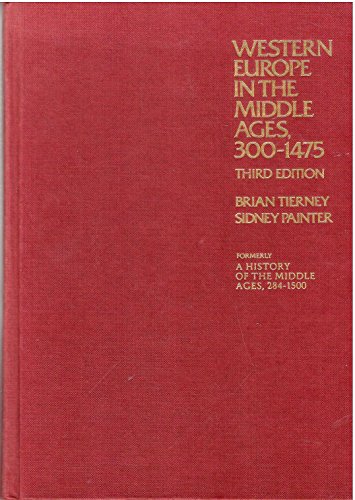 Stock image for Western Europe in the Middle Ages, 300-1475: Formerly entitled A history of the Middle Ages, 284-1500 for sale by Library House Internet Sales