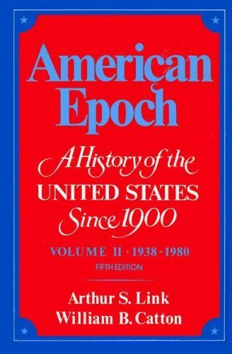 Imagen de archivo de American Epoch : A History of the United States since 1900 a la venta por Better World Books: West