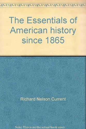 9780394324302: The Essentials of American history since 1865