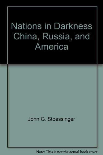 Beispielbild fr Nations in Darkness--China, Russia, and America zum Verkauf von Pomfret Street Books