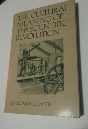 Imagen de archivo de The cultural meaning of the scientific revolution (New perspectives on European history) a la venta por HPB-Movies