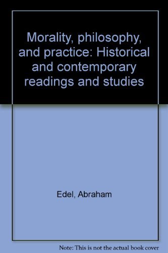 Beispielbild fr Morality, philosophy, and practice: Historical and contemporary readings and studies zum Verkauf von ThriftBooks-Atlanta