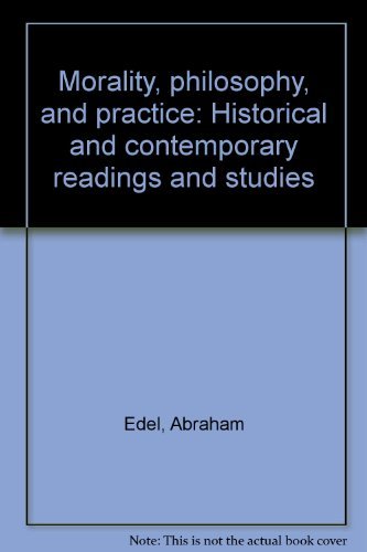 Stock image for Morality, philosophy, and practice: Historical and contemporary readings and studies for sale by ThriftBooks-Atlanta