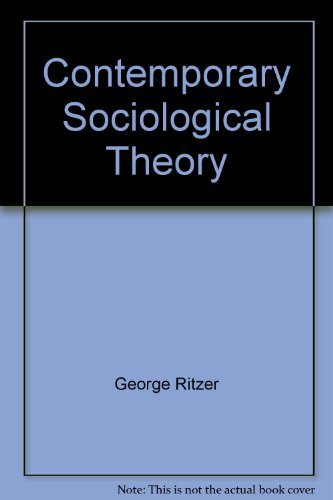 Beispielbild fr Contemporary Sociological Theory zum Verkauf von Better World Books