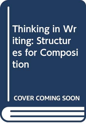 Beispielbild für Thinking in Writing: Structures for Composition zum Verkauf von Discover Books