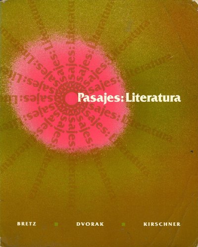 Pasajes: Literatura (English and Spanish Edition) (9780394328782) by Mary Lee Bretz; Trisha Dvorak; Carl Kirschner