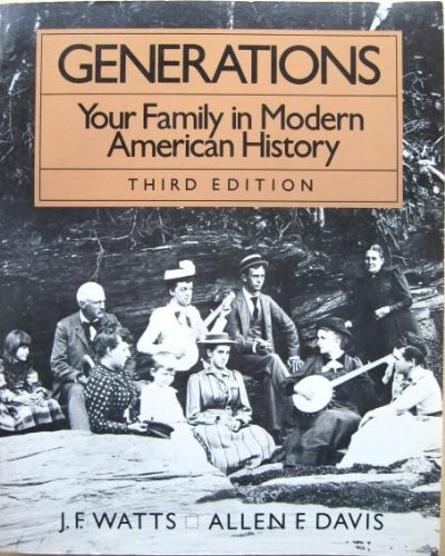 Stock image for Generations: Your family in modern American history for sale by HPB-Ruby