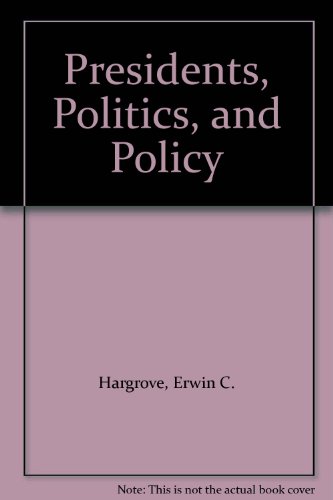 Beispielbild fr Presidents, Politics, and Policy zum Verkauf von Wonder Book