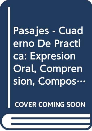 Stock image for Pasajes - Cuaderno De Practica: Expresion Oral, Comprension, Composicion - A Workbook to Accompany Pasajes: Lengua for sale by HPB-Red