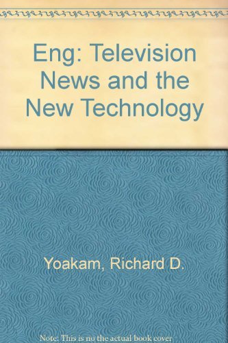9780394331584: Eng: Television News and the New Technology