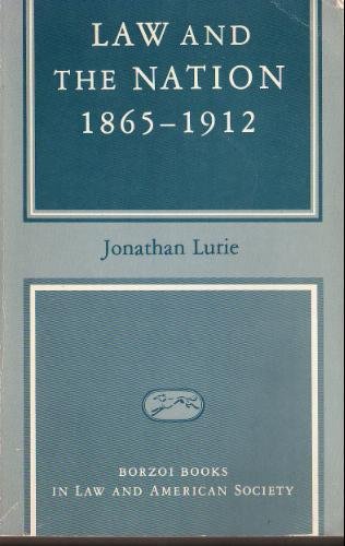 Imagen de archivo de Law and the Nation 1865-1912 a la venta por Steven G. Jennings