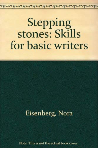 Stepping stones: Skills for basic writers (9780394334172) by Eisenberg, Nora