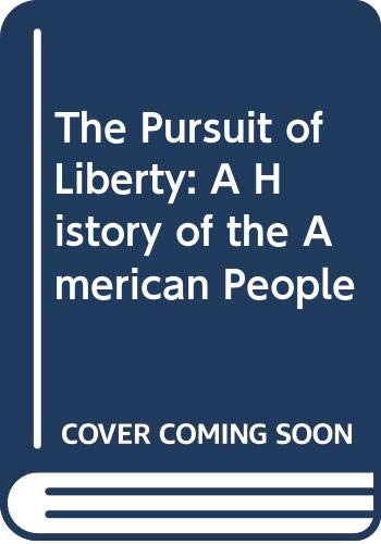 Stock image for The Pursuit of Liberty: A History of the American People for sale by Wonder Book