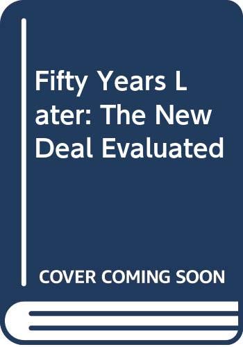 Beispielbild fr Fifty Years Later: The New Deal Evaluated zum Verkauf von Wonder Book