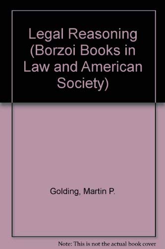 Imagen de archivo de Legal Reasoning (Borzoi Books in Law and American Society) a la venta por Irish Booksellers