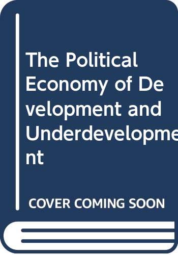 Imagen de archivo de The Political Economy of Development and Underdevelopment a la venta por Wonder Book