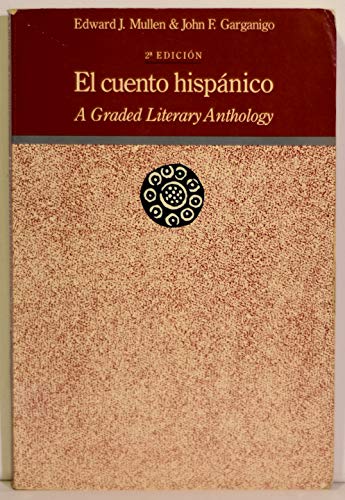 Beispielbild fr El Cuento hispa?nico: A graded literary anthology (Spanish Edition) zum Verkauf von Wonder Book