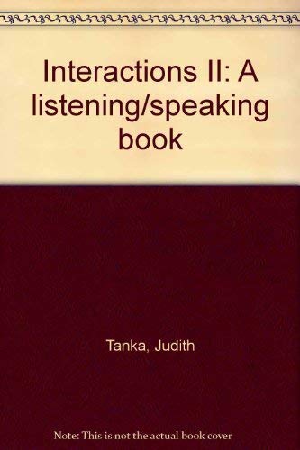 Interactions II: A listening/speaking book (9780394337081) by Tanka, Judith