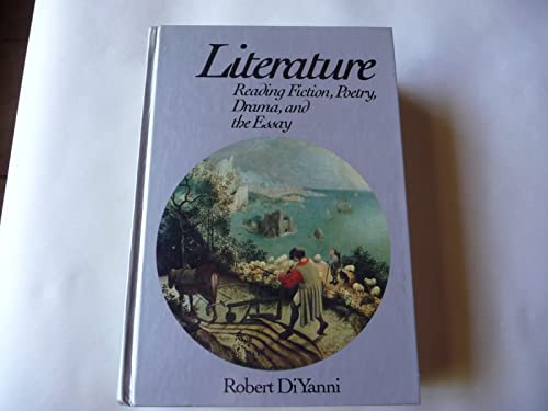 Beispielbild fr Literature : Reading Fiction, Poetry, Drama, and the Essay zum Verkauf von Better World Books