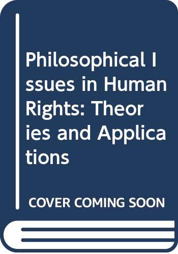 Imagen de archivo de Philosophical Issues in Human Rights: Theories and Applications a la venta por Callaghan Books South