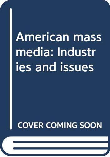 9780394340333: Title: American mass media Industries and issues