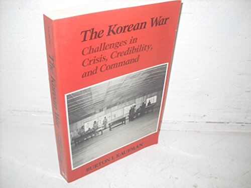 Imagen de archivo de The Korean War : Challenges in Crisis, Credibility, and Command a la venta por Better World Books