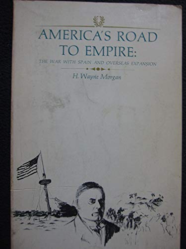 9780394341989: America's Road to Empire: The War With Spain and Overseas Expansion