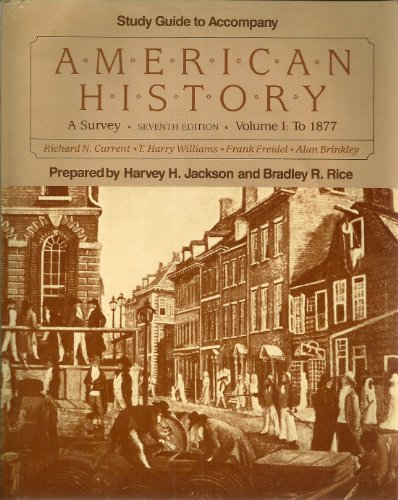 Study guide to accompany American history: A survey (seventh edition) (9780394343013) by Jackson, Harvey H