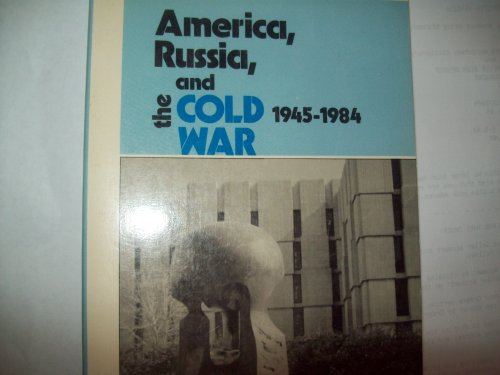 Beispielbild fr America, Russia and the Cold War, 1945 - 1984 (America in crisis) Fifth Edition zum Verkauf von Redux Books