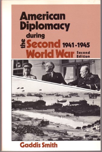 Beispielbild fr American Diplomacy During the Second World War, 1941-1945 zum Verkauf von Better World Books