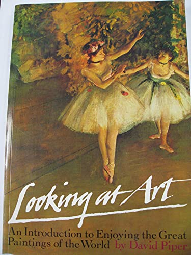 9780394344478: Looking At Art: An Introduction to Enjoying the Great Paintings of the World