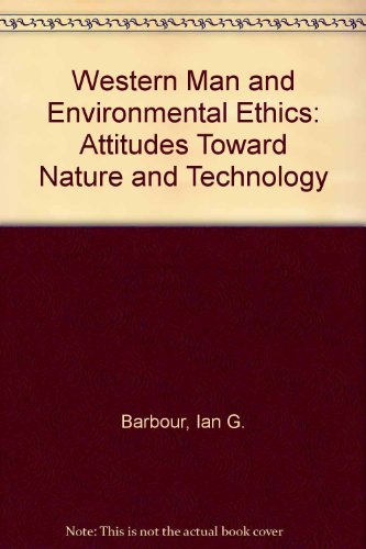 9780394349152: Western Man and Environmental Ethics: Attitudes Toward Nature and Technology