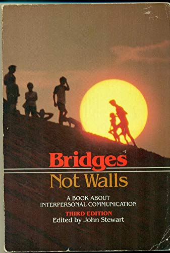 Stock image for Bridges Not Walls: A Book about Interpersonal Communication for sale by NEPO UG