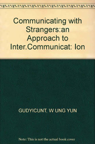 Beispielbild fr Communicating with Strangers:an Approach to Inter.Communicat zum Verkauf von Wonder Book
