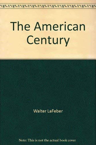 Stock image for The American Century : A History of the United States since the 1890s for sale by Better World Books